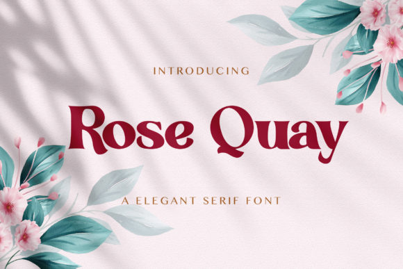 Rose Quay: The Serif Font That Elevates Your Brand